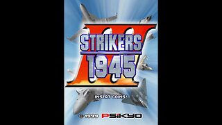 Strikers 1945 III Arcade Game, Psikyo 1999, Longplay