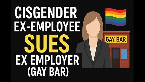 Cisgender Ex-Employee Sues Ex Employer (Gay Bar)