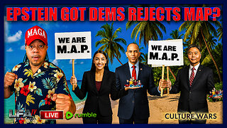 EPSTEIN GOT DEMS REJECTS MAP? | CULTURE WARS 11.14.25 2PM