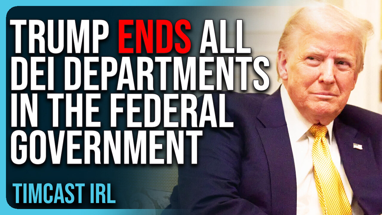 Trump ENDS All DEI Departments In The Federal Government, DEI VIOLATES The Civil Rights Act