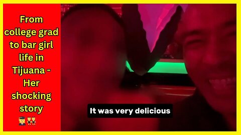 Interview: Tijuana bar girl w no kids shares the other side we don’t see 💃👯‍♀️