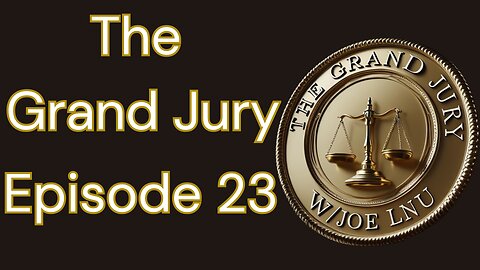 The Grand Jury Ep 23