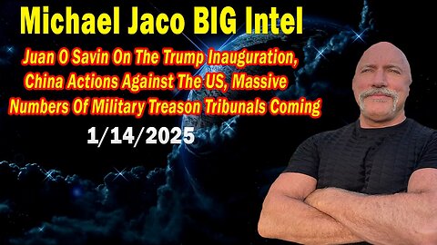 Michael Jaco BIG Intel Jan 14: "Breaking News By Michael Jaco & Juan O Savin"