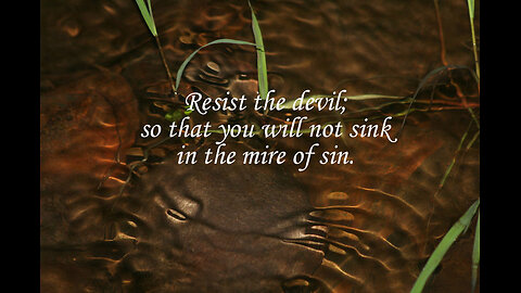 Your Adversary Seeks Whom He May Devour