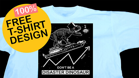 DON'T BE A DISASTER DINOSAUR - 100% FREE T-TSHIRT DESIGN