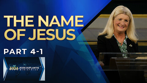 The Name Of Jesus, Part 4-1