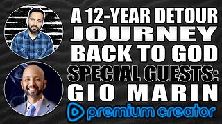 A 12-Year Detour | Special Guest: Gio Marin | Faith Fridays | Premium Creator
