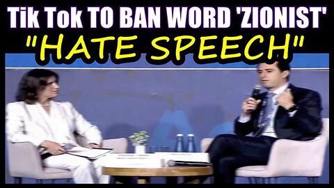 New ZIONIST TIK TOK CEO Announces 'HATE SPEECH' BAN For Saying 'ZIONIST' - ''No Finish Line''
