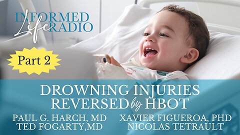 Informed Life Radio 01-03-25 Liberty Hour - Drowning Injuries Reversed by HBOT