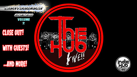 The Hub Live! ep7: Lightbringer: Genesis Vol 2 Close Out!