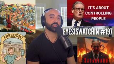 EyesIsWatchin #197 – Worldwide Terror Script, Digital ID Rollout & Trump’s Pfizer Deal 