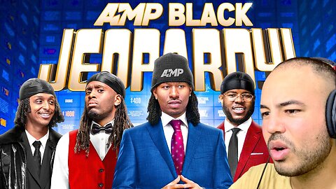 Kalkazian react AMP | AMP BLACK Jeopardy