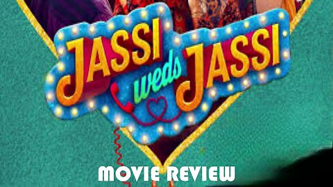 JASSI WEDS JASSI - HINDI COMEDY FILM REVIEW