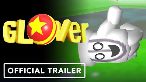 Glover - Official Launch Trailer