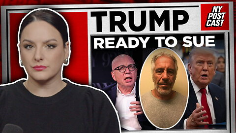 Trump ready to sue over latest Epstein files release | NY POSTcast