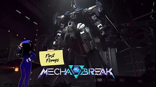 [First Forays: Mecha Break (Open Beta Demo)] I Can Use My Mech At LAST!?