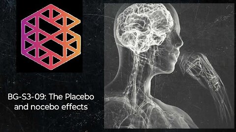 BG-S3-09: The Placebo and Nocebo effects