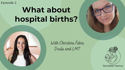 #2 | Hospital Births for Crunchy/Natural Mamas | With Christina Fabia - Doula and LMT