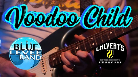 Blue Levee live at Calvert’s in the Height “Voodoo Child” by Jimi Hendrix