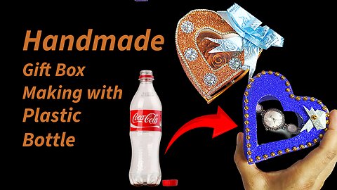 Handmade Gift Pack Box Using Waste Coca-Cola Bottle | DIY Birthday Gift Box Idea | Best Out of Waste