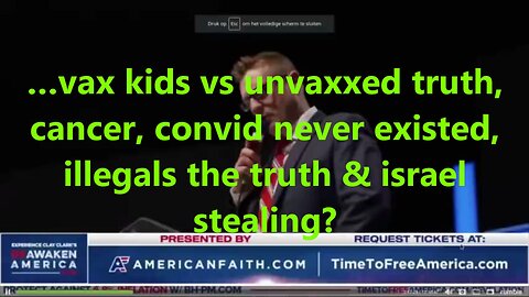 …vax kids vs unvaxxed truth, cancer, convid never existed, illegals the truth & Israel?