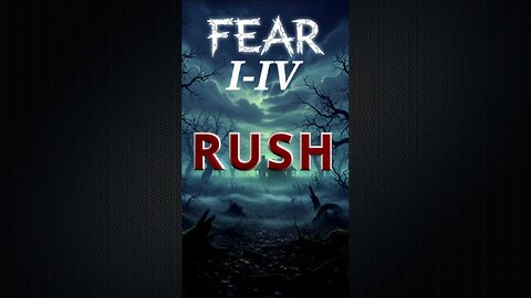 The Rush "Fear" Series #rush