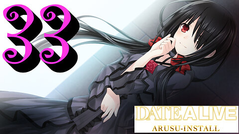 Let's Play Date A Live: Arusu Install [33] Kurumi's Prologue