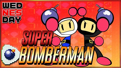 Super Bomberman - wedNESday | with FPMejia11