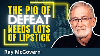 Ukraine Is LOST, And USA Knows It | Ray McGovern
