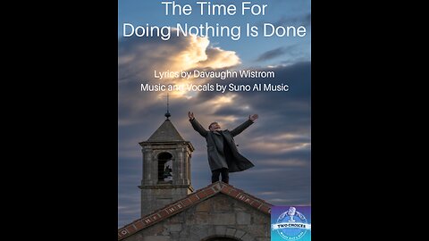 The Time For Doing Nothing Is Now Done
