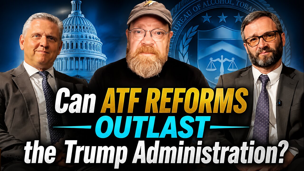 Can ATF Reforms Outlast the Trump Administration
