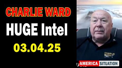 Charlie Ward HUGE Intel Mar 4- 'Charlie Ward Daily News With Paul Brooker & Warren Thornton'