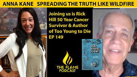 Rick Hill 50 Year Cancer Survivor Author Too Young to Die | Flame EP149