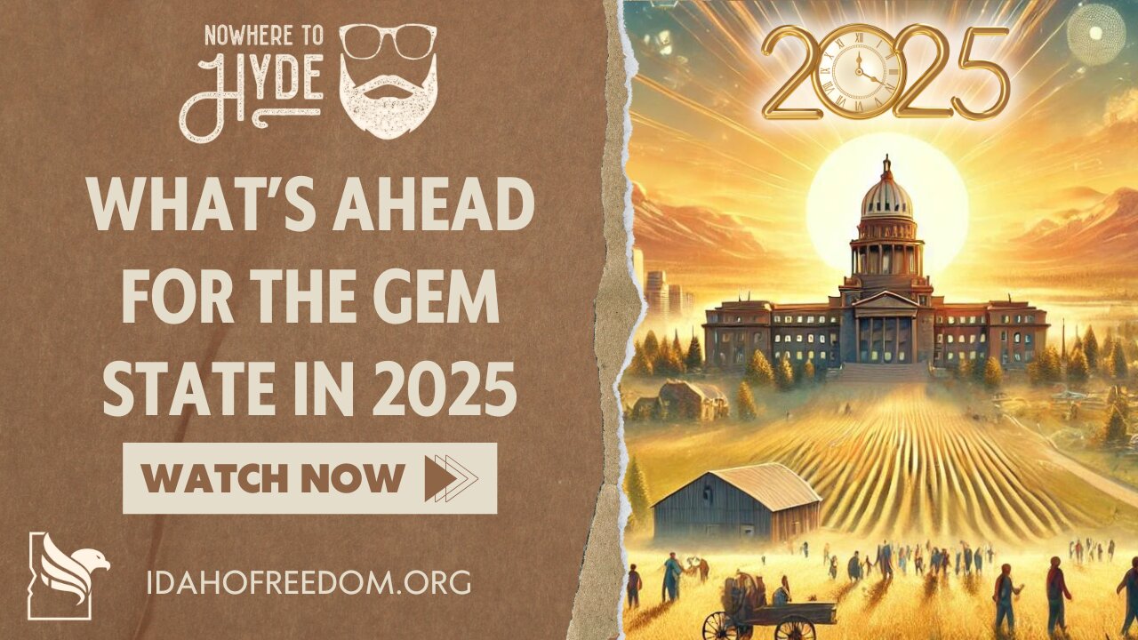 Nowhere To Hyde -- What's Ahead for the Gem State in 2025