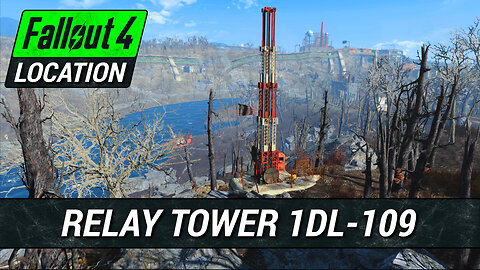 Guide To Relay Tower 1DL-109 in Fallout 4