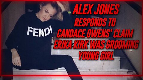 EXCLUSIVE: Alex Jones Responds To Candace Owens' Claim That Erika Kirk Was Grooming A Young Girl