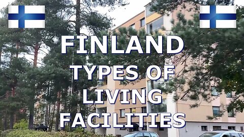 FINLAND Types of living facilities #hellofromfinland