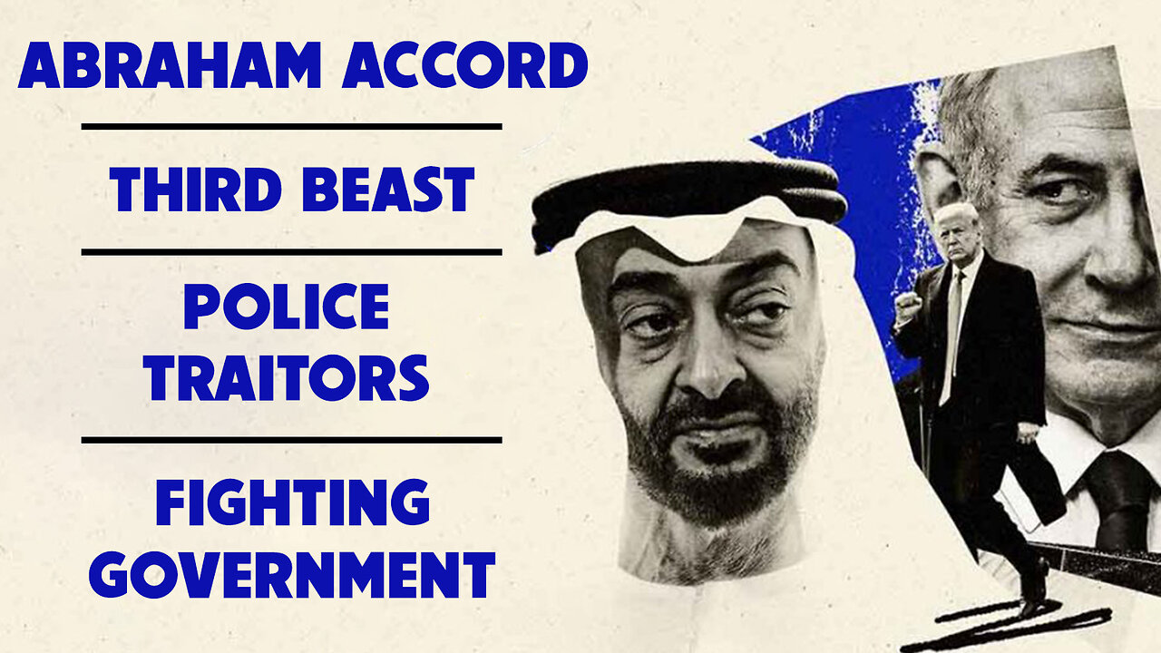 Abraham Accord, Third Beast, Police Traitors & Fighting Government 10/07/2025