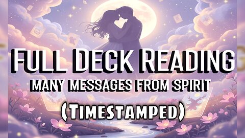 FULL DECK TAROT 💕 MESSAGES OF LOVE! (Timestamped)