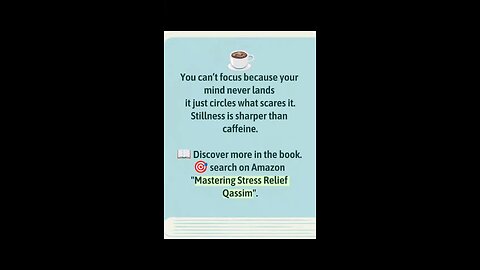 Can’t Focus? 🧠 Stillness Restores Clarity | Mastering Stress Relief Qassim