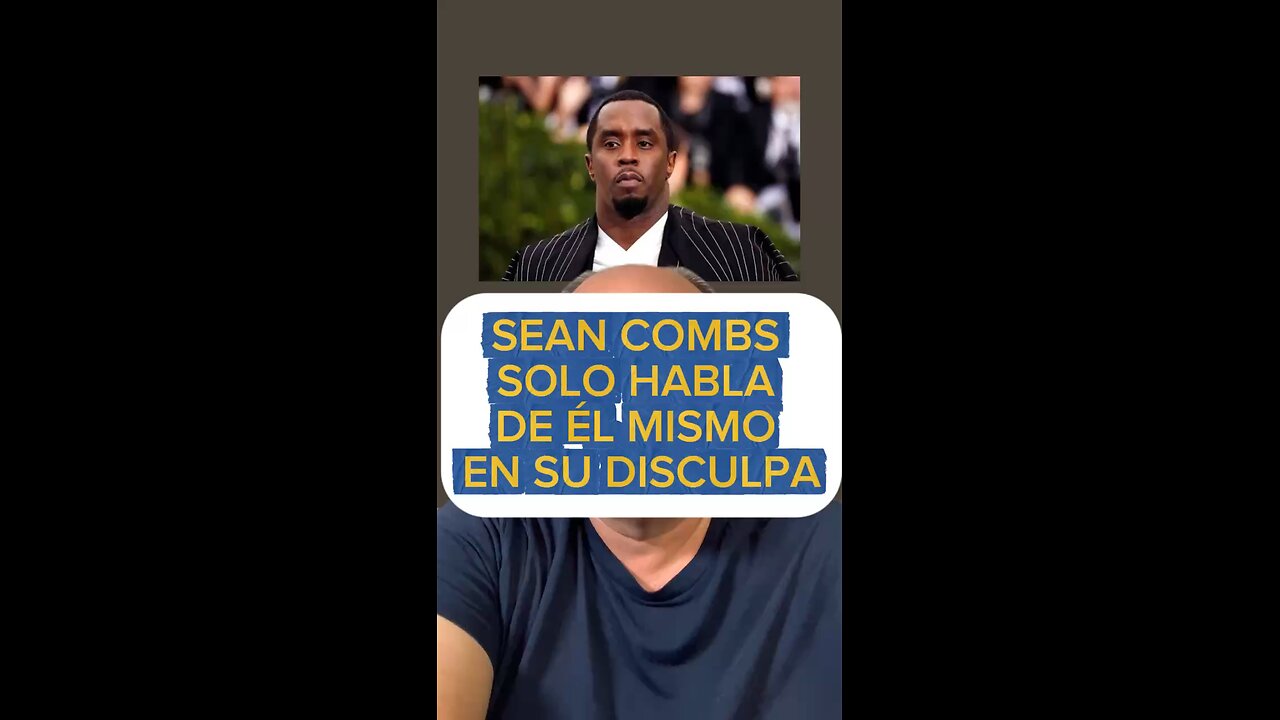 SEAN COMBS SOLO HABLA DE ÉL MISMO EN SU DISCULPA