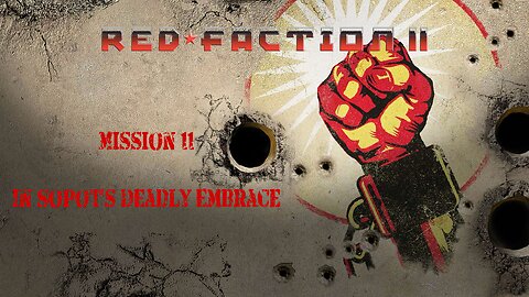 Red Faction 2 - (Mission 11: In Sopot's Deadly Embrace)