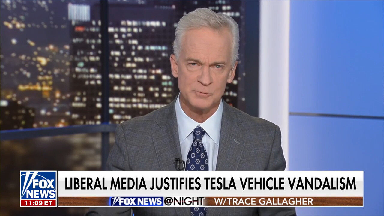 Trace Gallagher: This Is Why The Left Is Rationalizing Attacks On Tesla