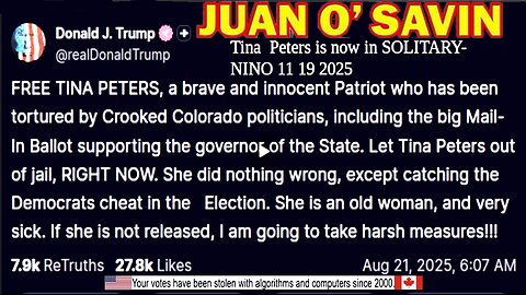 JUAN O SAVIN- Tina Peters is now in SOLITARY- NINO 11 19 2025 (compilation version)