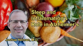 The Importance of Sleep and the Role of Inflammation in the Development of Alzheimer's Disease