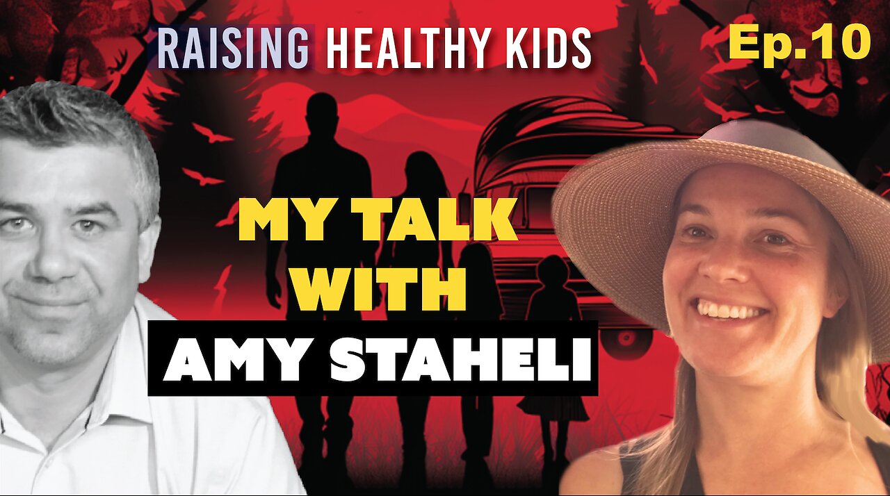 Ep10: Raising Healthy Families - my talk with Amy Staheli.