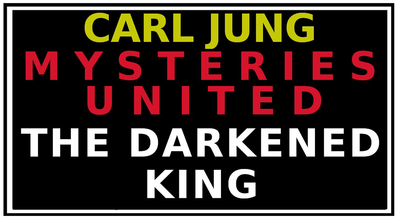 Jung’s Mysterium: The King’s Dark Descent