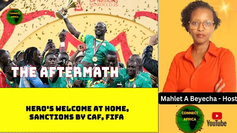Senegal's get Hero's Welcome and The Aftermath of AFCON 2025
