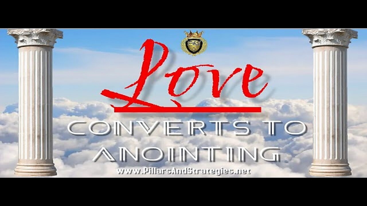 WATCH: Love Converts to Anointing