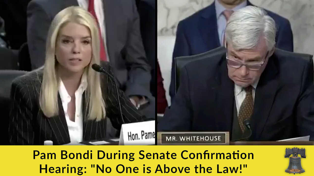 Pam Bondi During Senate Confirmation Hearing: "No One is Above the Law!"